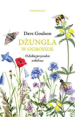 Dave Goulson - Dżungla w ogrodzie
