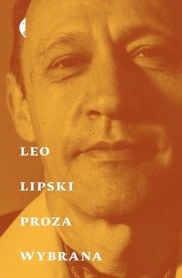 Leo Lipski - Proza wybrana