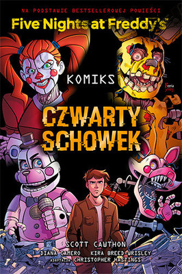 Scott Cawthon - Czwarty schowek. Five Nights At Freddy's. Tom 3 / Scott Cawthon - The Fourth Closet (Five Nights At Freddy's Graphic Novel #3)
