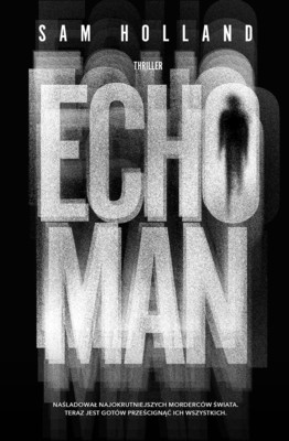 Sam Holland - Echo Man / Sam Holland - The Echo Man