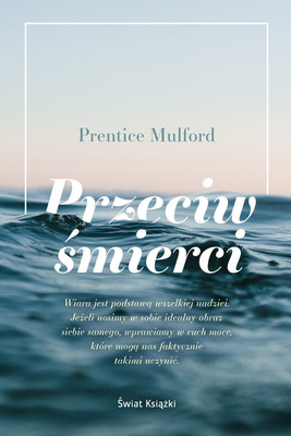 Prentice Mulford - Przeciw śmierci