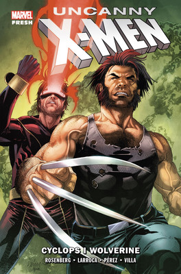 Matthew Rosenberg - Cyclops i Wolverine. Uncanny X-Men. Tom 2