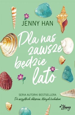 Jenny Han - Dla nas zawsze będzie lato. Lato. Tom 3