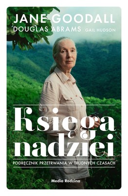 Jane Goodall, Douglas Abrams - Księga nadziei