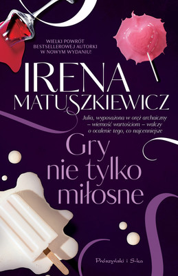 Irena Matuszkiewicz - Gry nie tylko miłosne