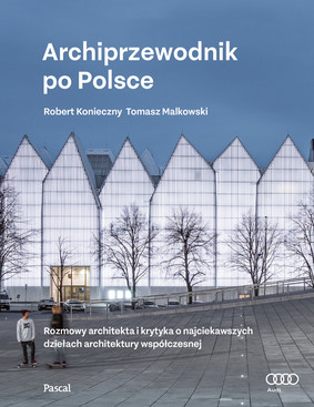 Robert Konieczny, Tomasz Malkowski - Archiprzewodnik po Polsce