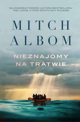 Mitch Albom - Nieznajomy na tratwie / Mitch Albom - The Stranger In The Lifeboat