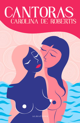Carolina Robertis De - Cantoras / Carolina De Robertis - Cantoras