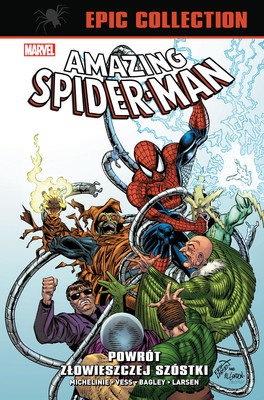 Charles Vess, David Michelinie - Powrót Złowieszczej Szóstki. Amazing Spider-Man. Epic Collection