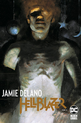 Jamie Delano - Hellblazer. Tom 3
