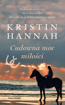 Kristin Hannah - Cudowna moc miłości