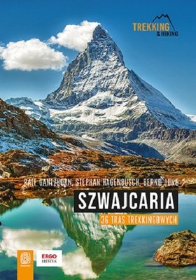 Ralf Gantzhorn - Szwajcaria. 36 tras trekkingowych
