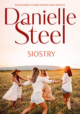 Danielle Steel - Siostry