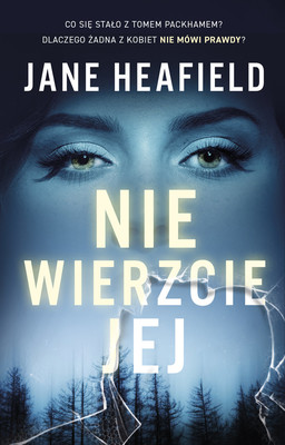 Jane Heafield - Nie wierzcie jej / Jane Heafield - Don't Believe Her