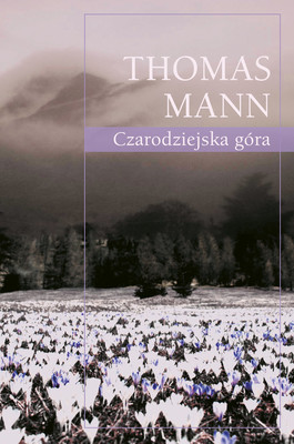 Thomas Mann - Czarodziejska góra / Thomas Mann - Der Zauberberg