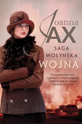 Joanna Jax - Saga wołyńska. Wojna