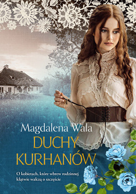 Magdalena Wala - Duchy kurhanów