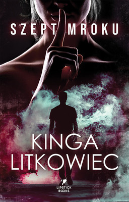Kinga Litkowiec - Szept mroku