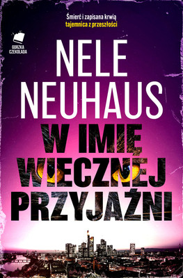 Nele Neuhaus - W imię wiecznej przyjaźni