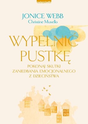 Jonice Webb, Christine Musello - Wypełnić pustkę / Jonice Webb, Christine Musello - Running On Empty