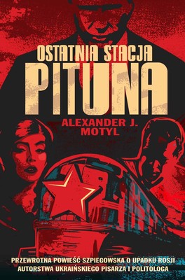 Alexander J. Motyl - Ostatnia stacja Pituna
