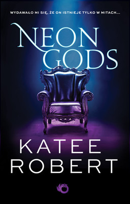 Katee Robert - Neon Gods. Tom 1