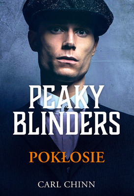 Carl Chinn - Peaky Blinders. Pokłosie / Carl Chinn - Peaky Blinders. The Aftermath