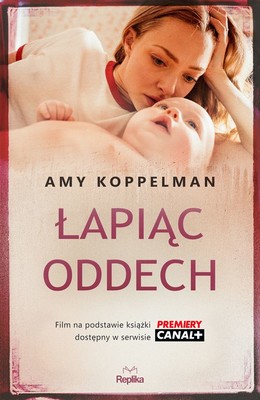 Amy Koppelman - Łapiąc oddech / Amy Koppelman - Mouthful of Air