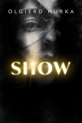 Olgierd Hurka - Show