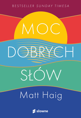 Matt Haig - Moc dobrych słów / Matt Haig - The Comfort Book
