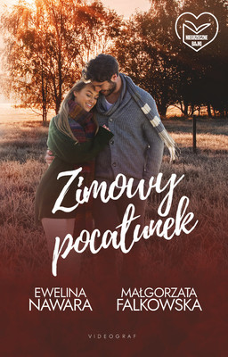 Ewelina Nawara, Małgorzata Falkowska - Zimowy pocałunek