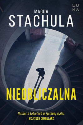 Magda Stachula - Nieobliczalna