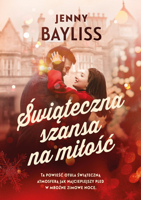 Jenny Bayliss - Świąteczna szansa na miłość / Jenny Bayliss - A Season For Second Chances