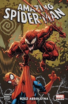 Nick Spencer - Rzeź absolutna. Amazing Spider-Man. Tom 6