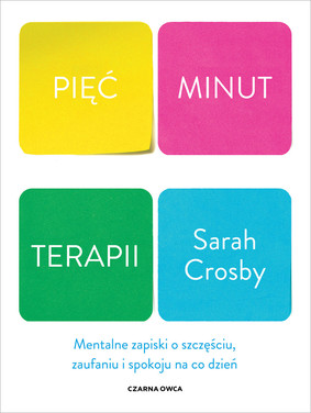 Sarah Crosby - Pięć minut terapii / Sarah Crosby - Five Minute Therapy