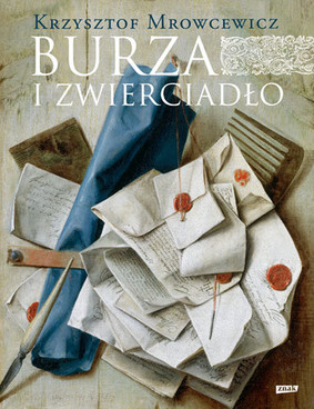 Krzysztof Mrowcewicz - Burza i zwierciadło