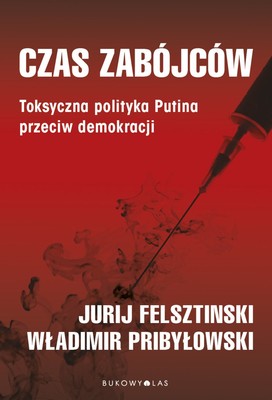 Jurij Felsztinski, Władimir Pribyłowski - Czas zabójców