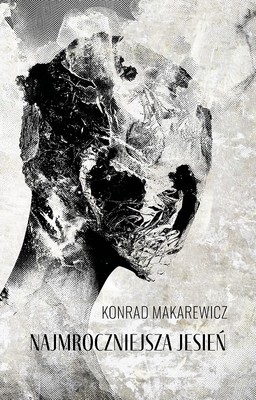 Konrad Makarewicz - Najmroczniejsza jesień