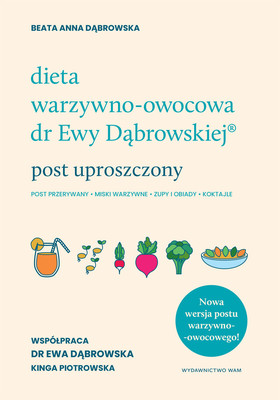 Beata Dąbrowska - Dieta warzywno-owocowa dr Ewy Dąbrowskiej