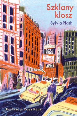 Sylvia Plath - Szklany klosz. Wydanie ilustrowane
