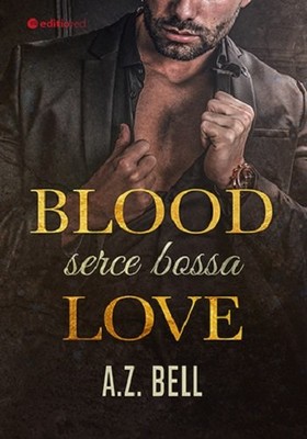 A.Z. Bell - Blood Love. Serce bossa