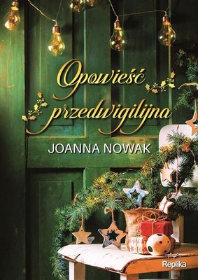 Joanna Nowak - Opowieść przedwigilijna