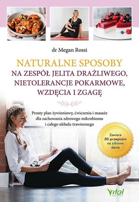 Megan Rossi - Naturalne sposoby na zespół jelita drażliwego, nietolerancje pokarmowe, wzdęcia i zgagę