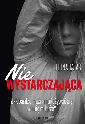 Ilona Tatar - (Nie)wystarczająca