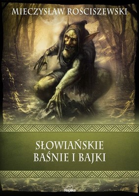 Mieczysław Rościszewski - Słowiańskie baśnie i bajki