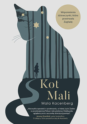 Mala Kacenberg - Kot Mali. Wspomnienia dziewczynki, która przetrwała Zagładę