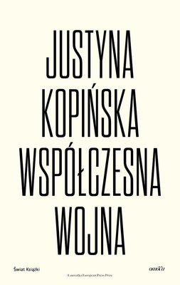 Justyna Kopińska - Współczesna wojna