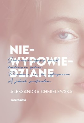 Aleksandra Chmielewska - Niewypowiedziane