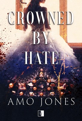 Amo Jones - Crowned by Hate