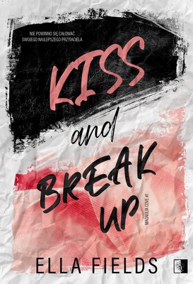 Ella Fields - Kiss and break up